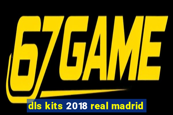 dls kits 2018 real madrid